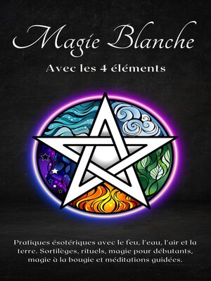 cover image of Magie blanche avec les 4 éléments